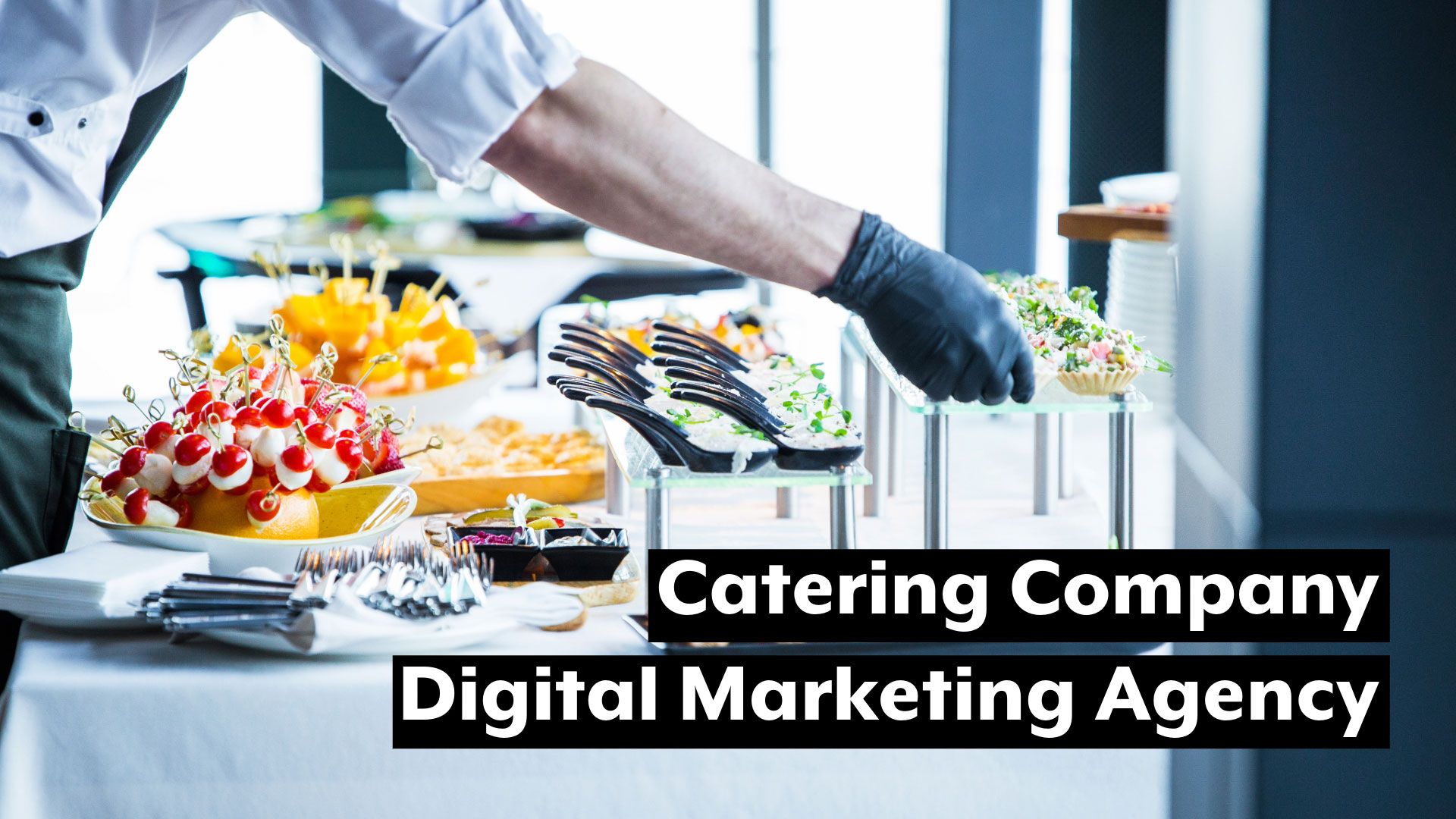 Catering Company Digital Marketing Agency