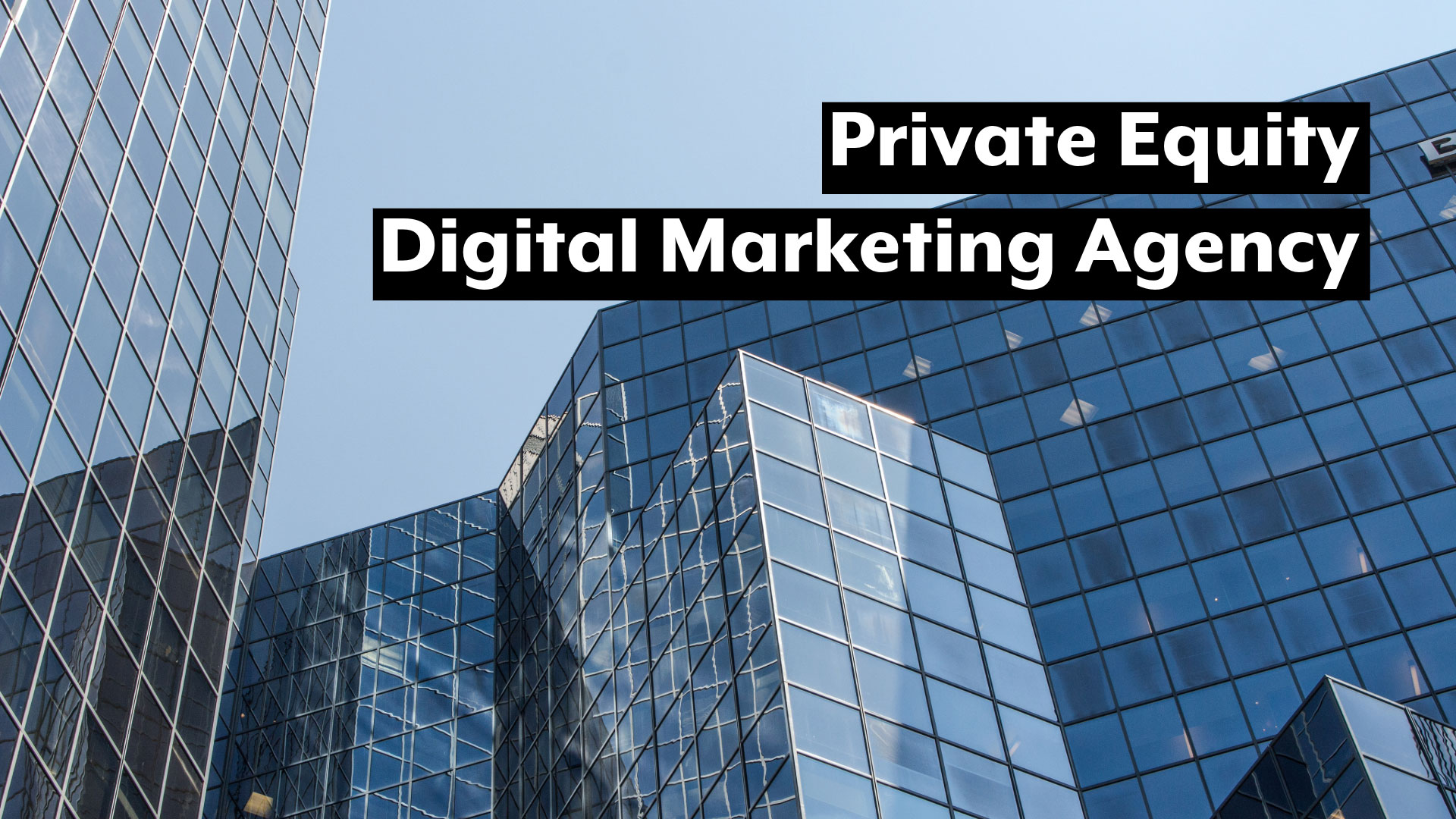 Private Equity Digital Marketing Agency